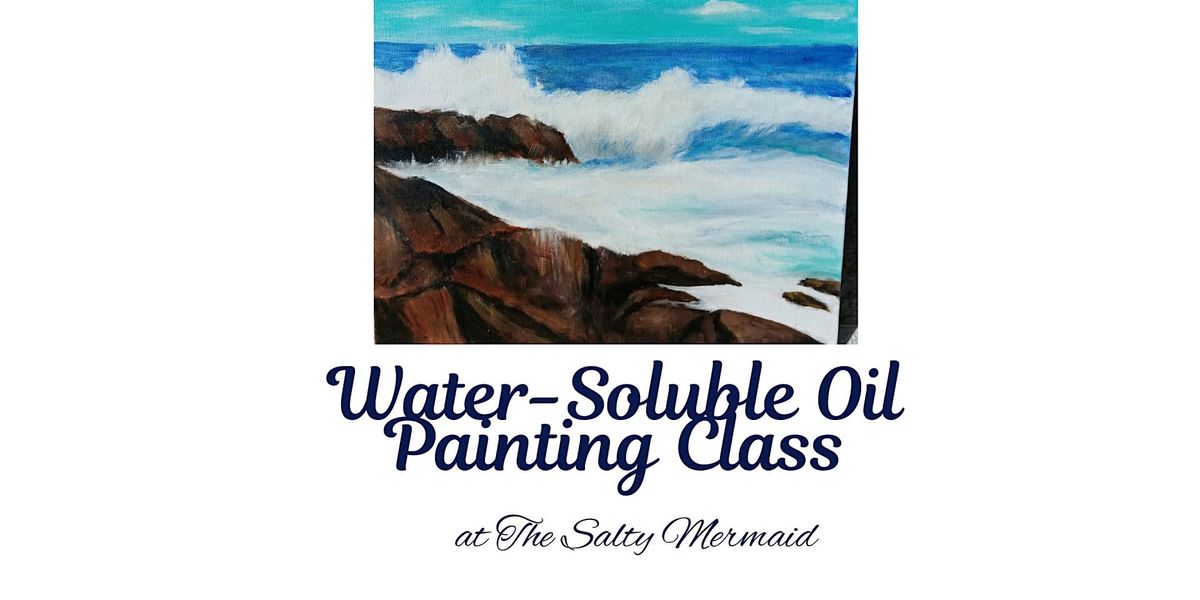 NEW!  Ocean Painting Class w\/Water Soluble Oils