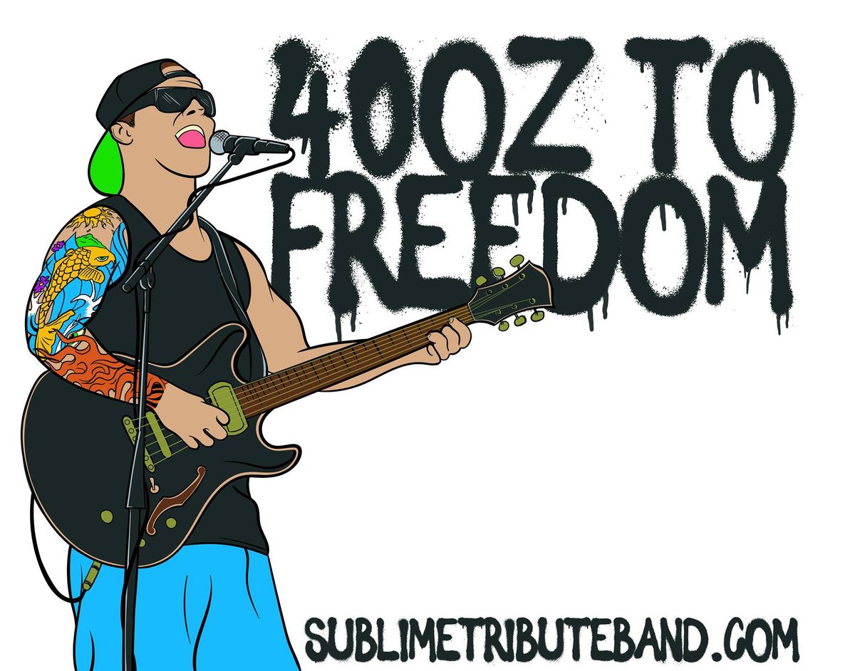 40 Oz TO FREEDOM (Sublime Tribute) plus Without A Doubt (No Doubt Tribute)