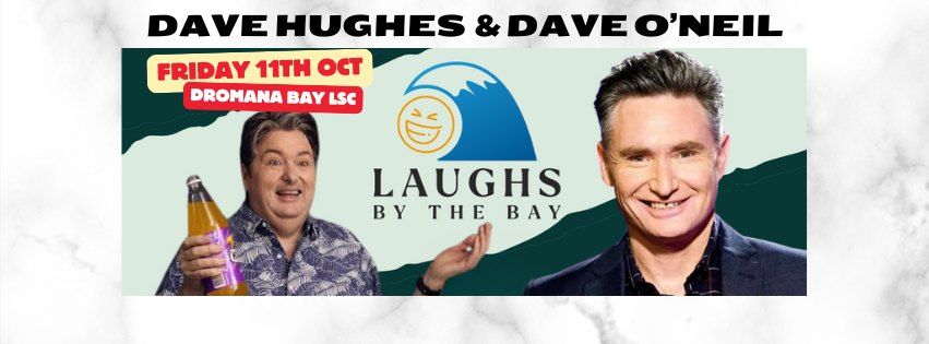 Dave Hughes & Dave O'Neil - Laughs By The Bay