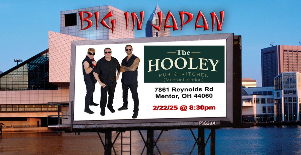 BIG IN JAPAN @ The Hooley (Mentor)