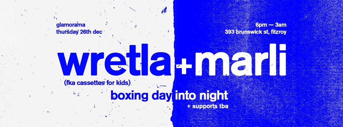 Wretla + Marli - Boxing Day into Night