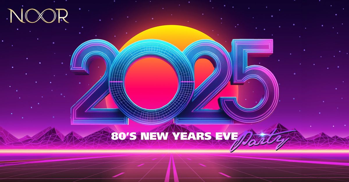 80s New Year's Eve Party - NYE2025