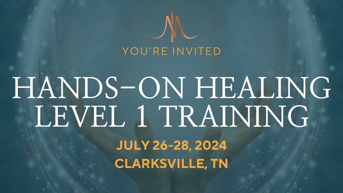 Hands-on Healing Level 1 Training - Clarksville, TN