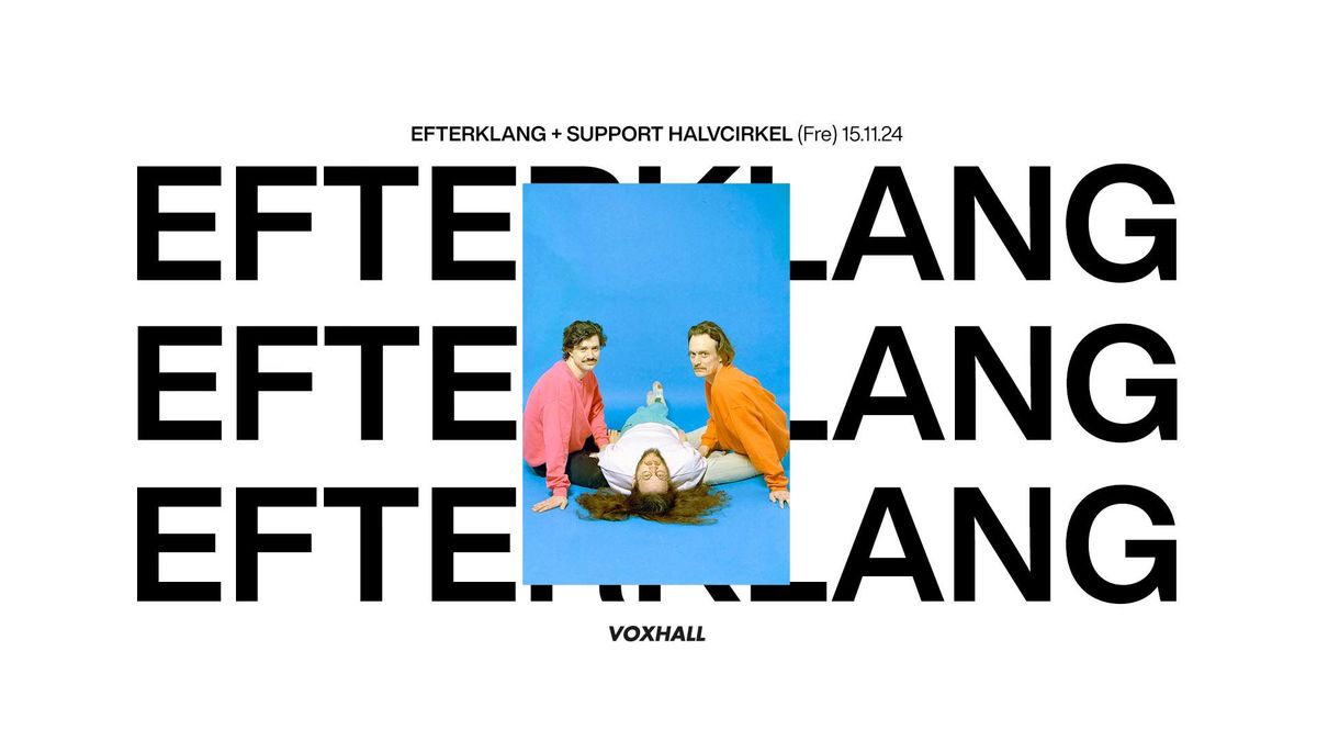 Efterklang + support Halvcirkel p\u00e5 VoxHall