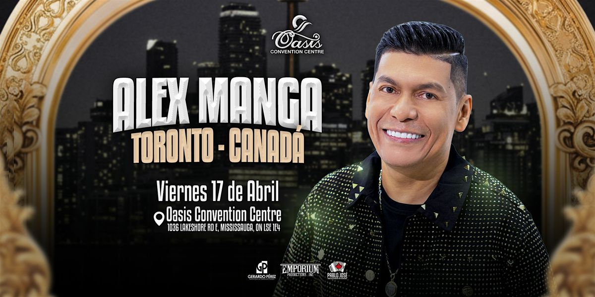 ALEX MANGA EN TORONTO