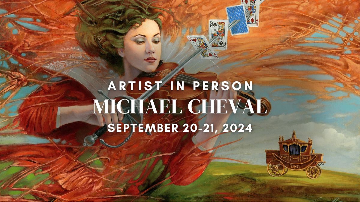 Michael Cheval Artist In Person