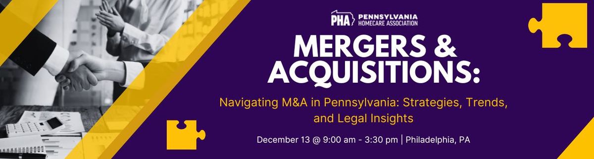 PHA 2024 Mergers & Acquisitions Summit: Strategies, Trends, and Legal Insights