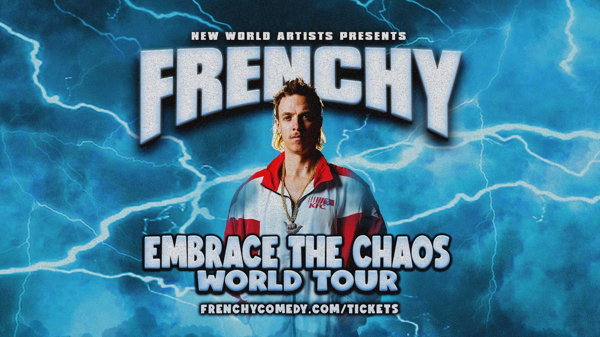 Frenchy - WELLINGTON - Embrace The Chaos