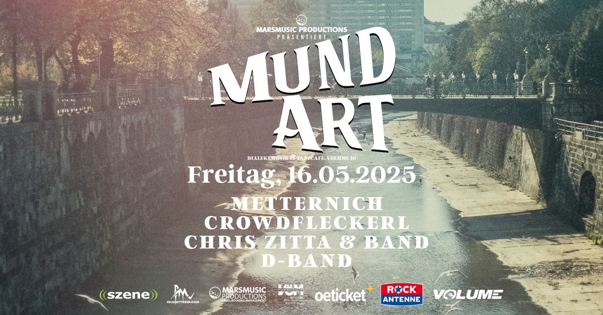 MundArt Vol.10 - METTERNICH \u2022 CROWDFLECKERL \u2022 CHRIS ZITTA & BAND \u2022 D-BAND