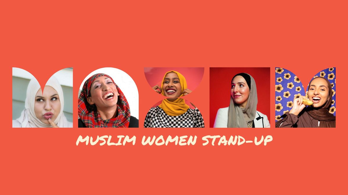 Funny & Fearless \u2013 Muslim Women Stand-Up