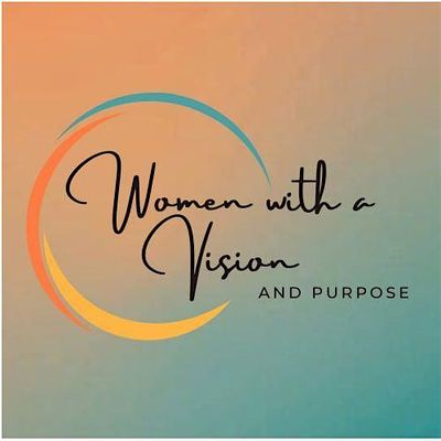 Women with a Vision and Purpose Inc