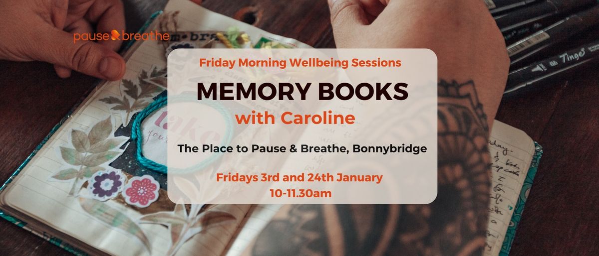 Create Your Own Memory Book - Friday Morning Wellbeing Session