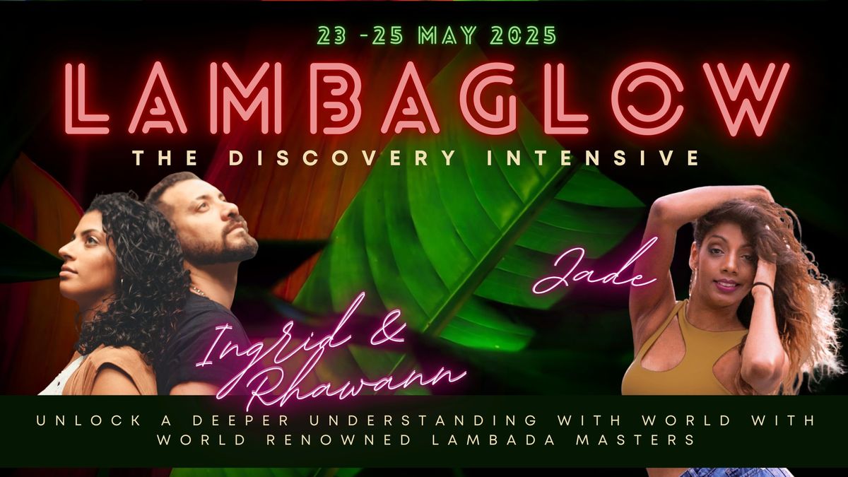 THE DISCOVERY INTENSIVE, LAMBADA DEEP DIVE WITH INGRID & RHAWANN