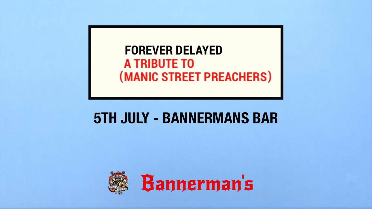 FOREVER DELAYED (Manic Street Preachers Tribute)