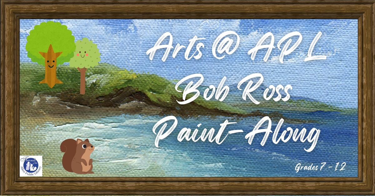 Arts @ APL: Bob Ross Paint-Along