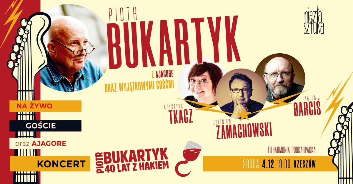 Bukartyk & Go\u015bcie - 40 lat z hakiem! Krystyna TKACZ, Zbigniew ZAMACHOWSKI, Artur BARCI\u015a  w Rzeszowie