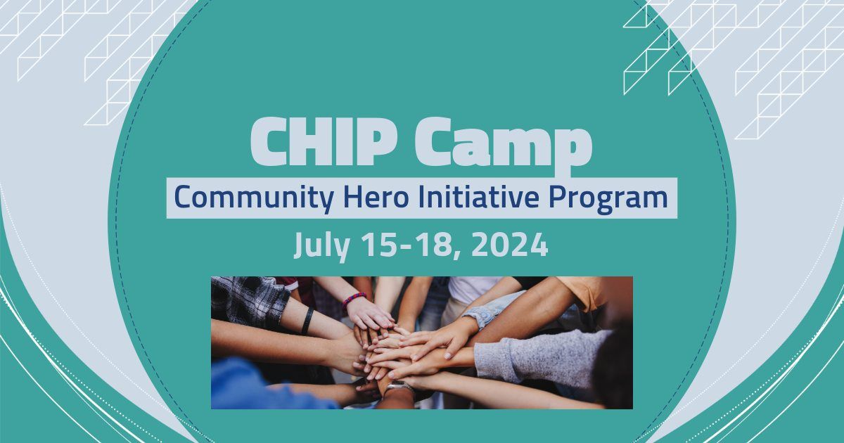 CHIP Camp - Community Hero Initiative Program