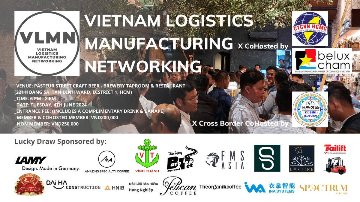 VIETNAM LOGISTICS MANUFACTURING NETWORKING (VLMN) on Tuesday 4th June 2024
