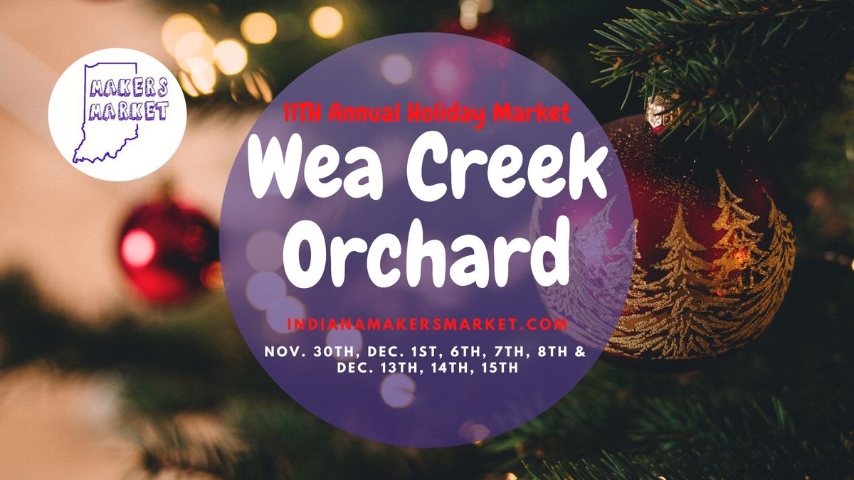 Indiana Makers Market - 11th Annual Holiday Market at Wea Creek Orchard 