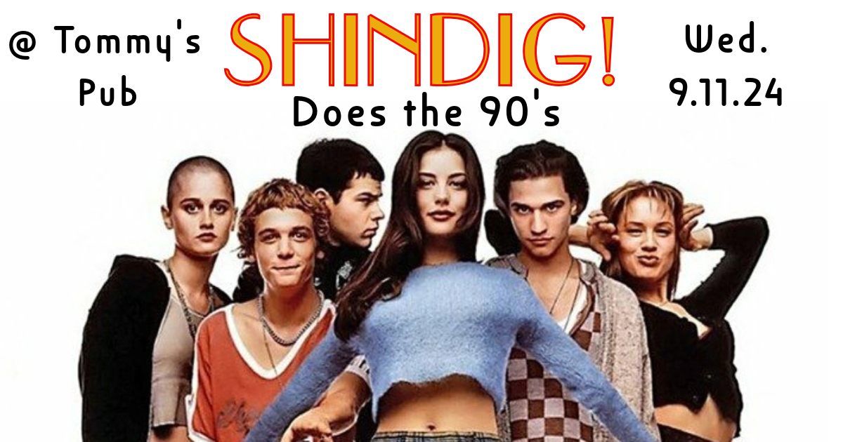 SHINDIG! DOES THE 90'S