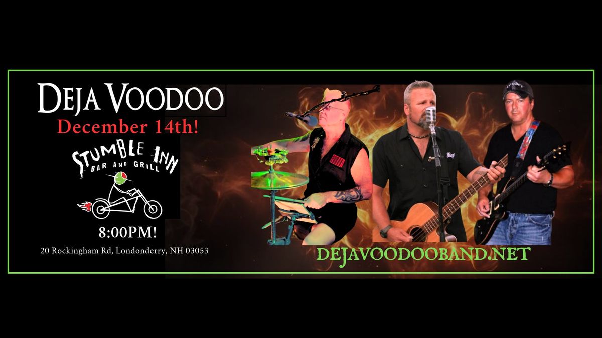 Deja Voodoo at the STUMBLE INN!