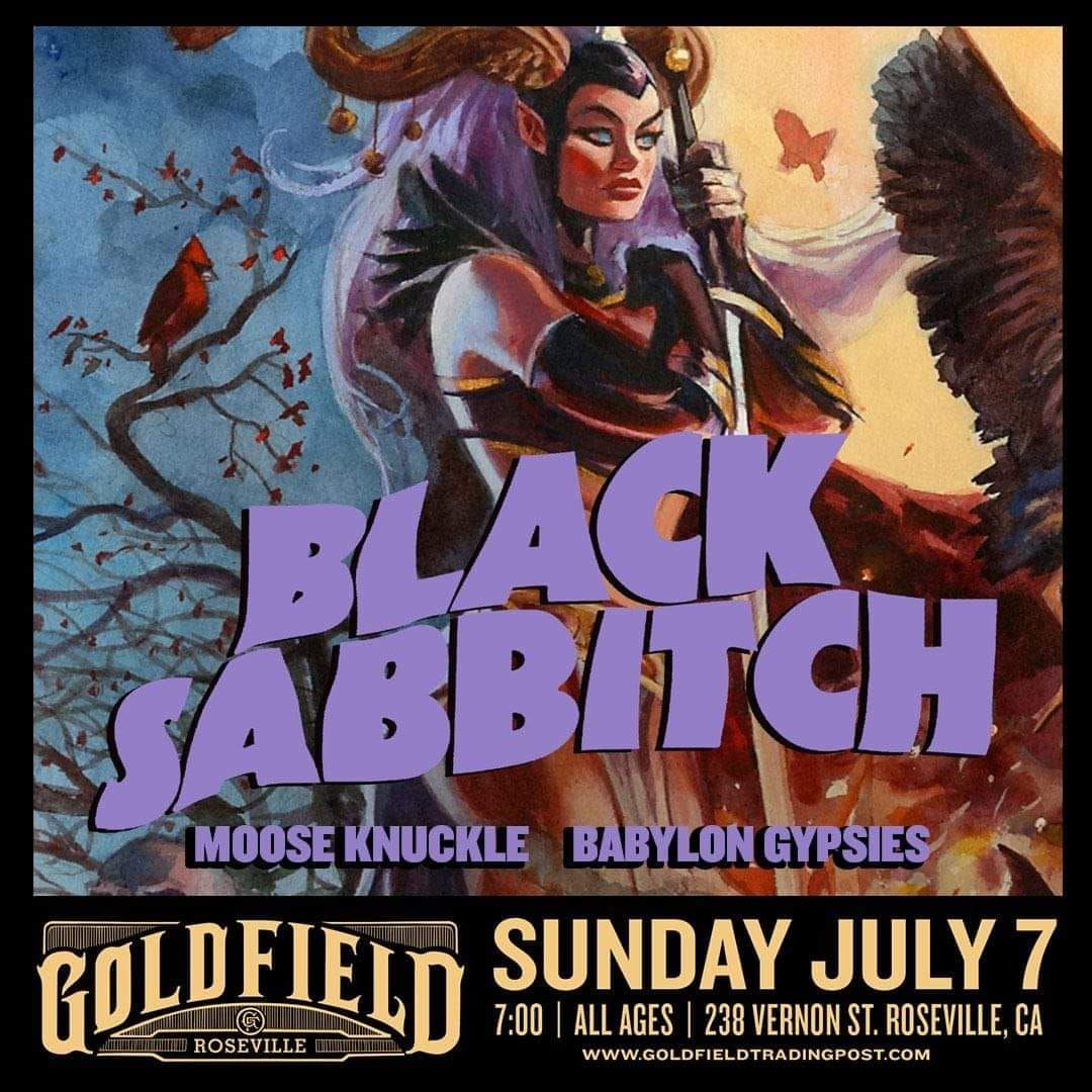 Black Sabbitch Babylon Gypsies, Moose Knuckle, Goldfields Roseville, 7\/7\/24