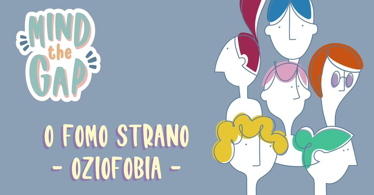 O FOMO strano - Talk sull'oziofobia