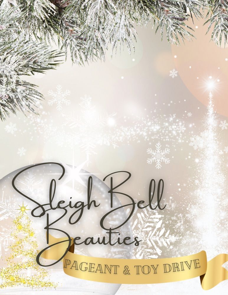 Sleigh Bell Beauties & 4th Annual Dash of Sass Pageantry Toy Drive