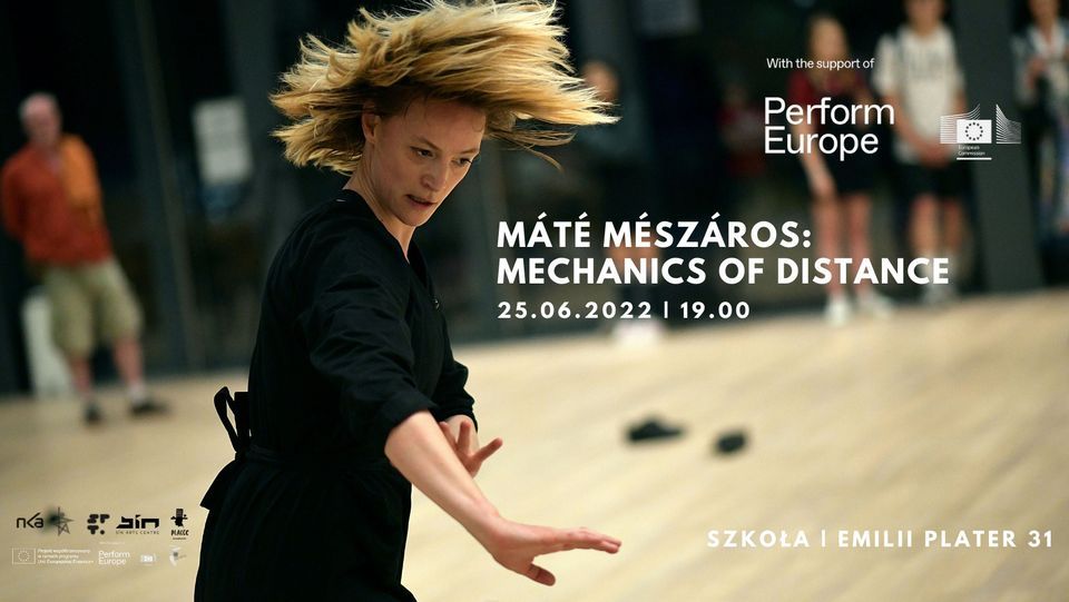 M\u00e1t\u00e9 M\u00e9sz\u00e1ros: Mechanics of Distance | Performance | Perform Europe w Warszawie