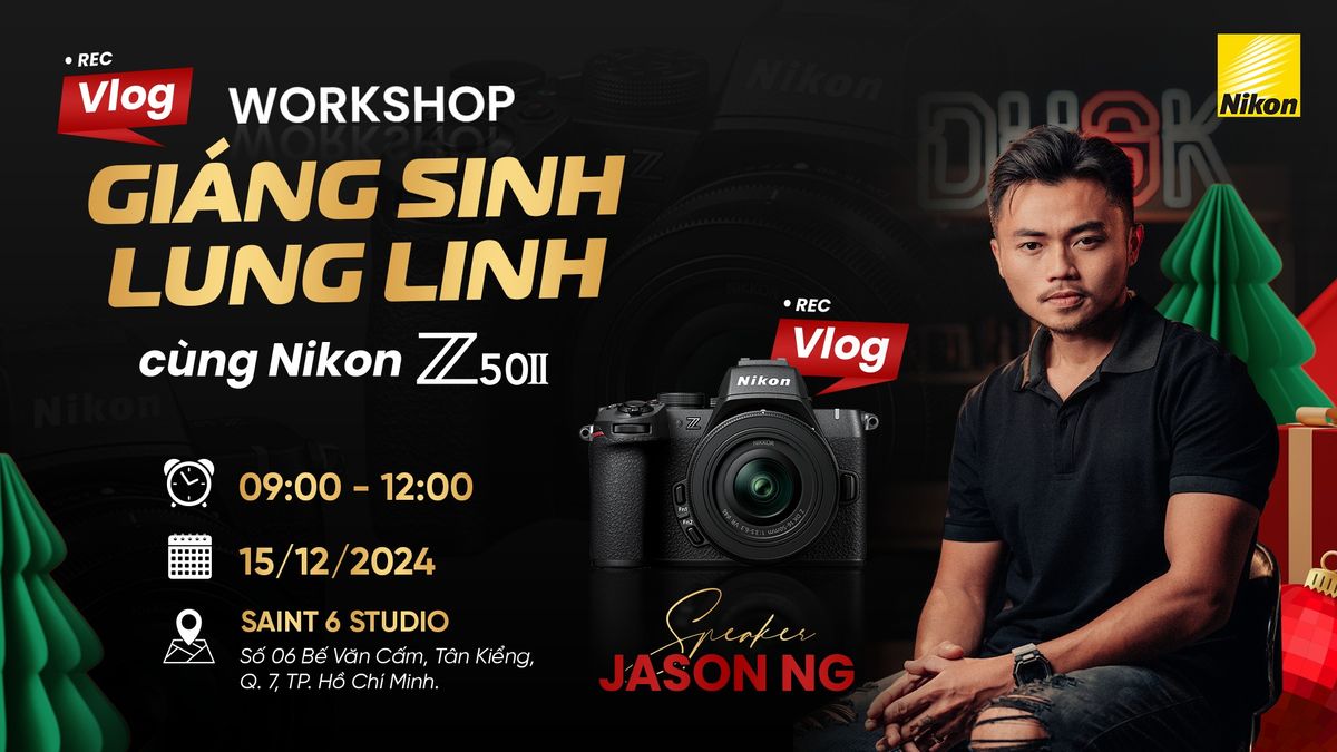 ?\u2603\ufe0fWorkshop Vlog Gia\u0301ng Sinh Lung Linh cu\u0300ng Nikon Z50II