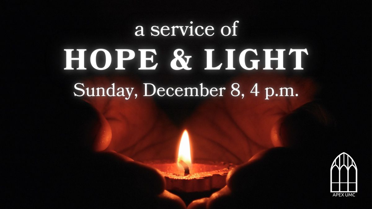 Apex UMC - Service of Hope & Light