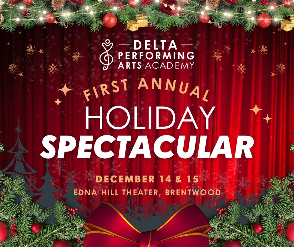 Delta Performing Arts Academy's 2024 Holiday Spectacular