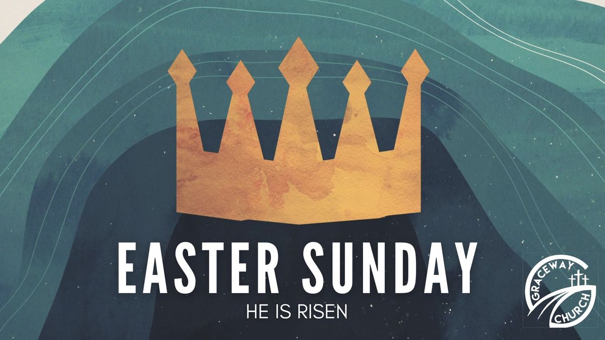 EASTER SUNDAY WORSHIP AT GRACEWAY CHURCH