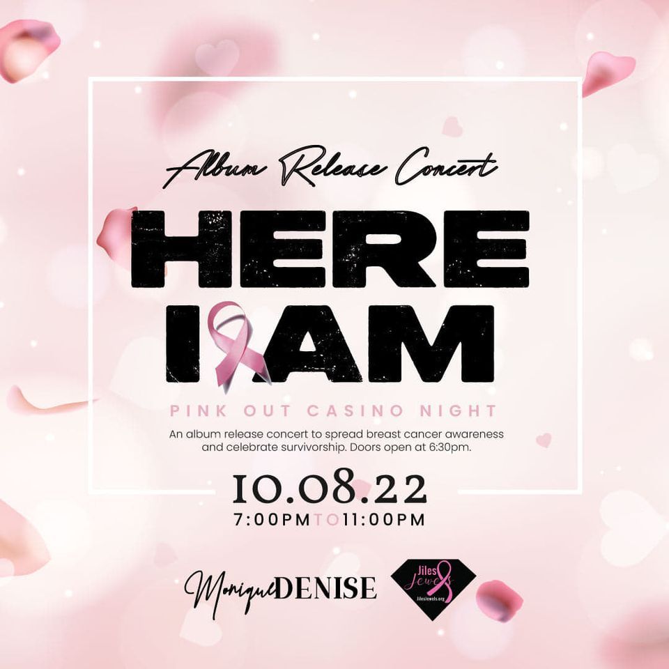 "Here I Am" Album Release Concert\/Party. A Pink Out Breast Cancer Event