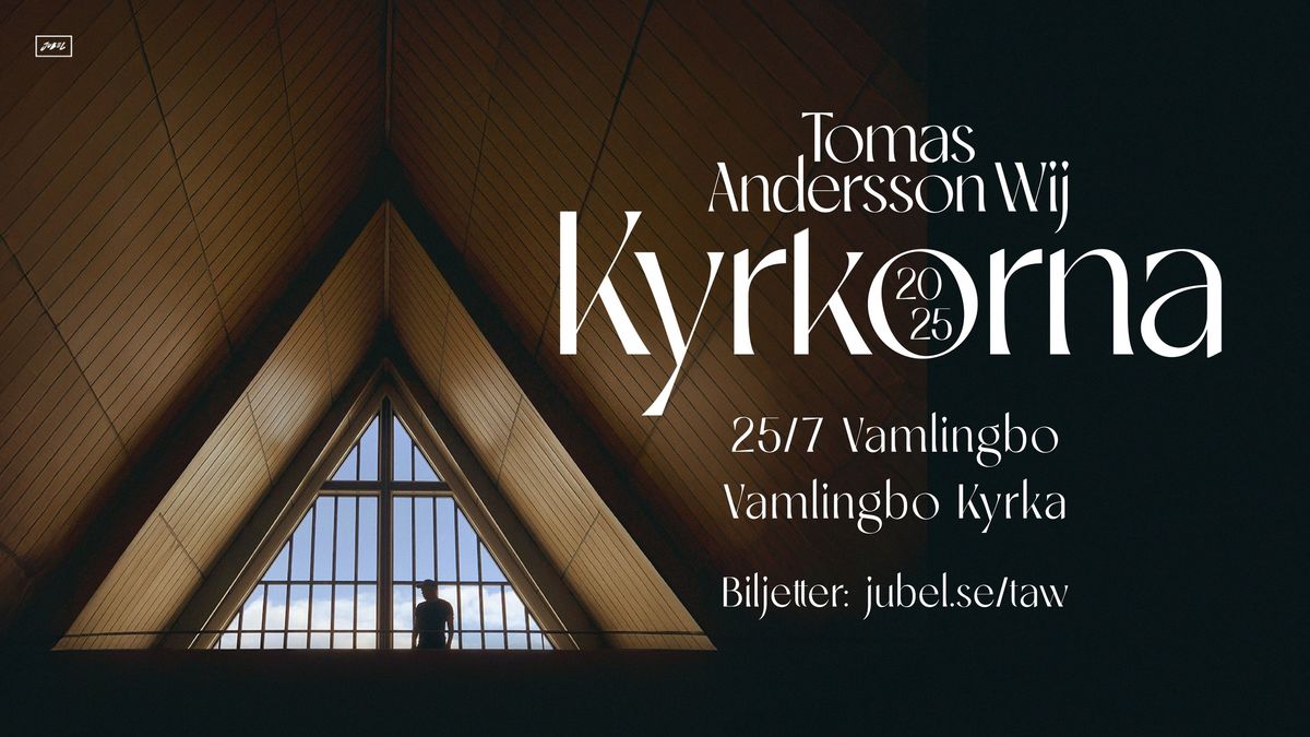 Tomas Andersson Wij | Kyrkorna 2025 | Vamlingbo