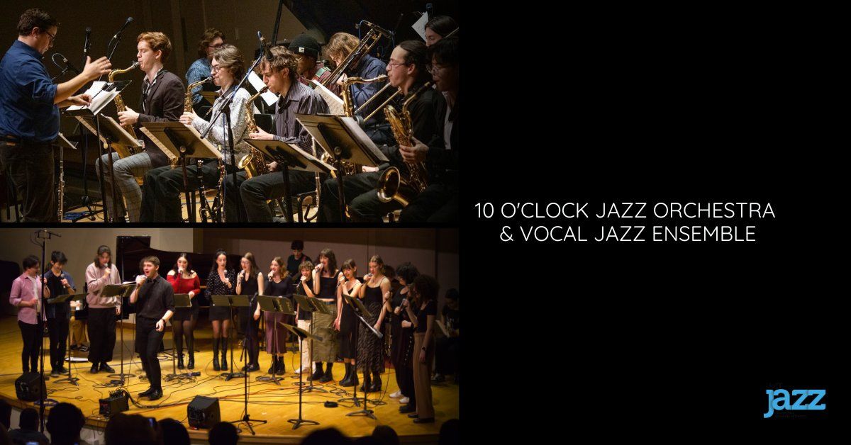 10 O'Clock Jazz Orchestra & Vocal Jazz Ensemble