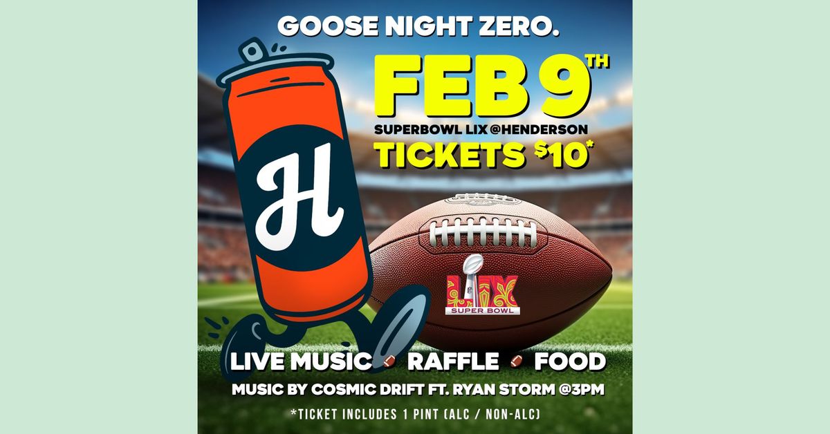 Goose in Toronto Night Zero + Super Bowl Party!