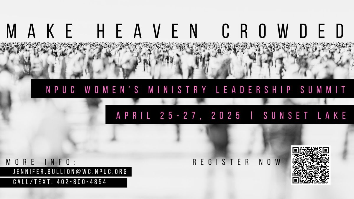 MAKE HEAVEN CROWDED - NPUC Women's Leadership Summit 2025