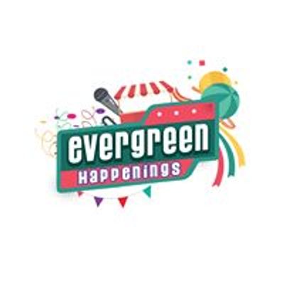 Ever Green Happenings