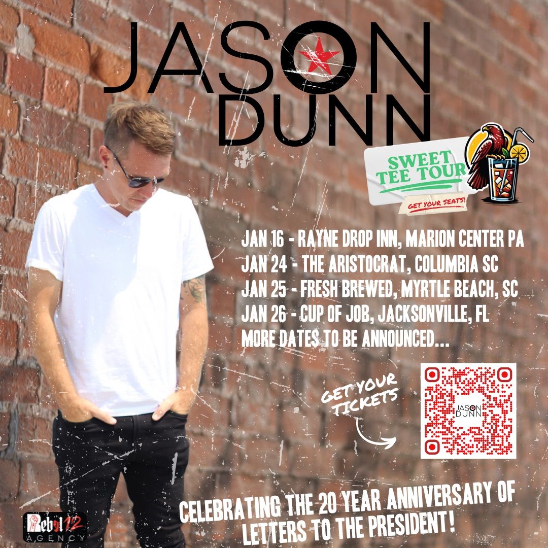 Jason Dunn - Letters To The President 20th Anniversary 