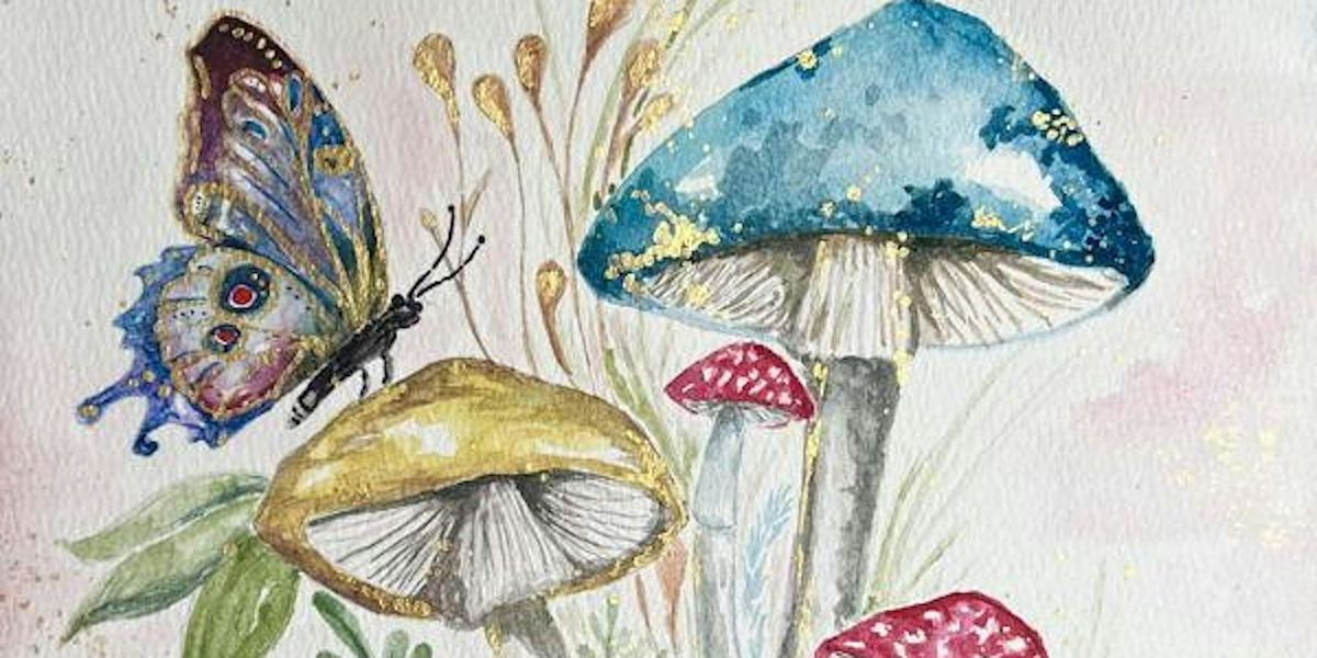 Beginner Watercolor Workshop: Mushroom Fantasy
