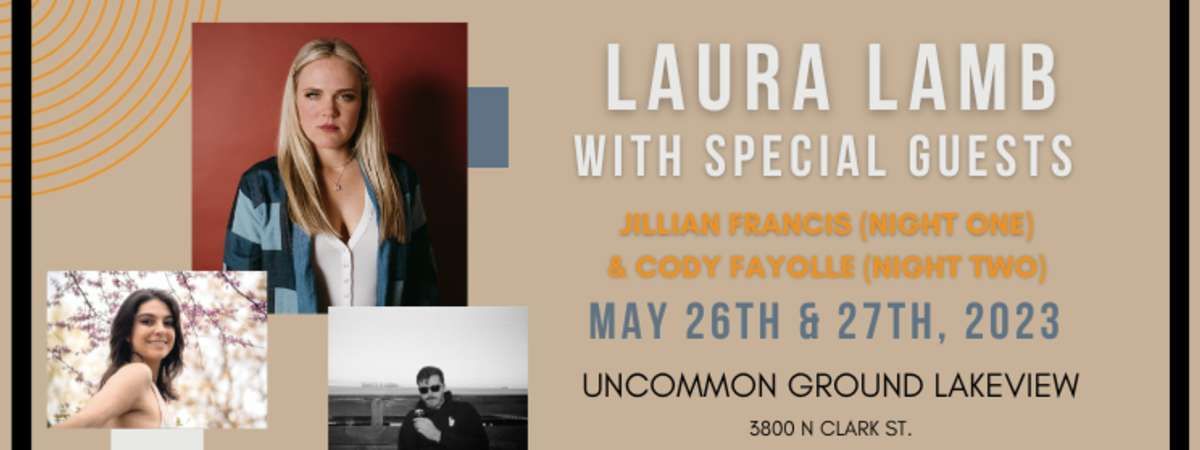 Laura Lamb with Jillian Francis (May 26th) & Cody Fayolle (May 27th)