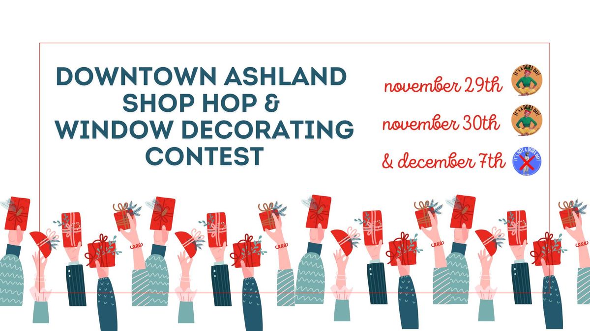 Downtown Ashland Shop Hop & Window Decorating Contest