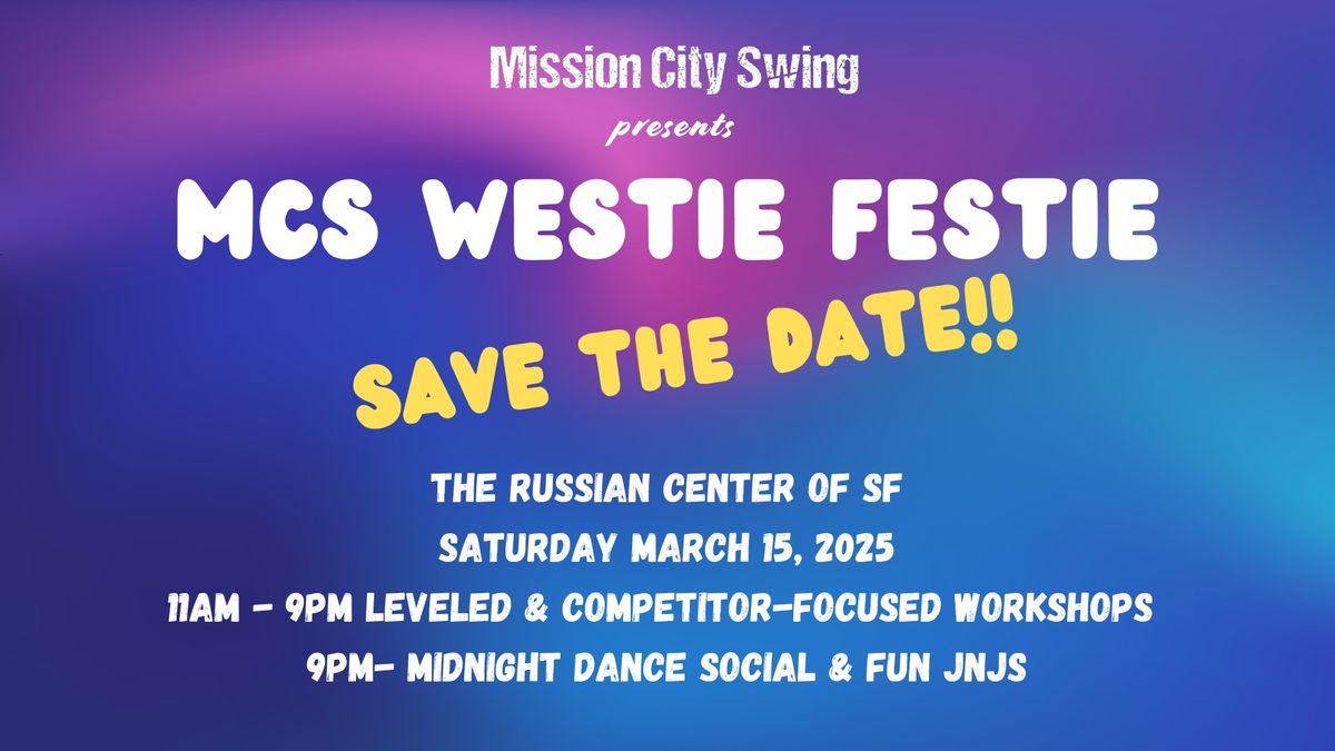 Mission City Swing presents MCS Westie Festie!