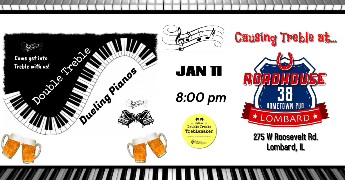 Double Treble Dueling Pianos @ Roadhouse 38, Lombard