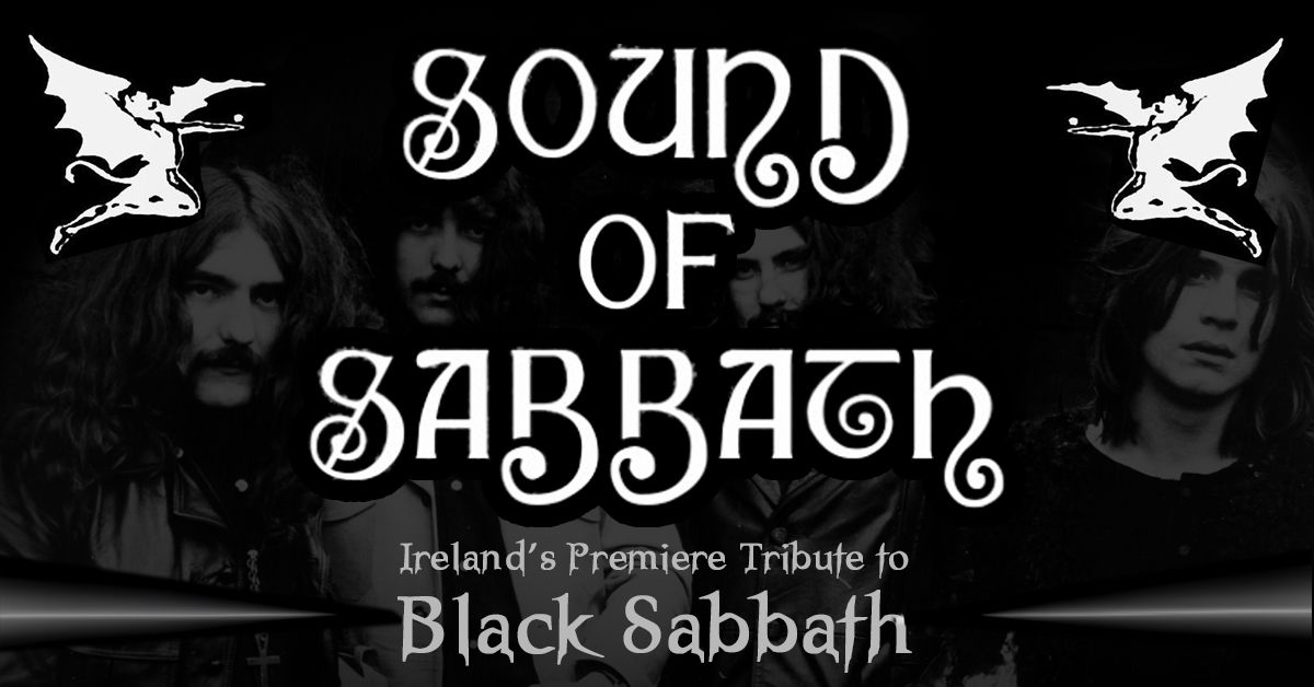 SOUND OF SABBATH - Ireland's Premiere Tribute to BLACK SABBATH - Sat 29 June - \u20ac10 - Toales Venue