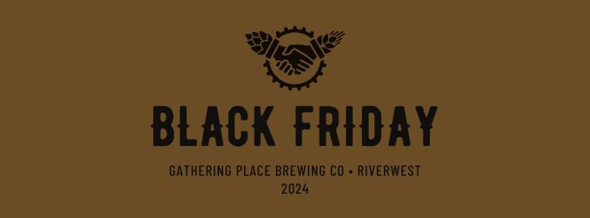 Black Friday Beer Releases at Gathering Place Brewing Company - Riverwest Taproom