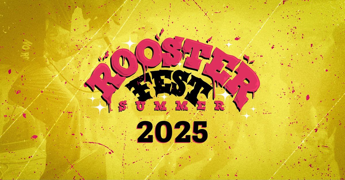 Rooster Fest Summer '25