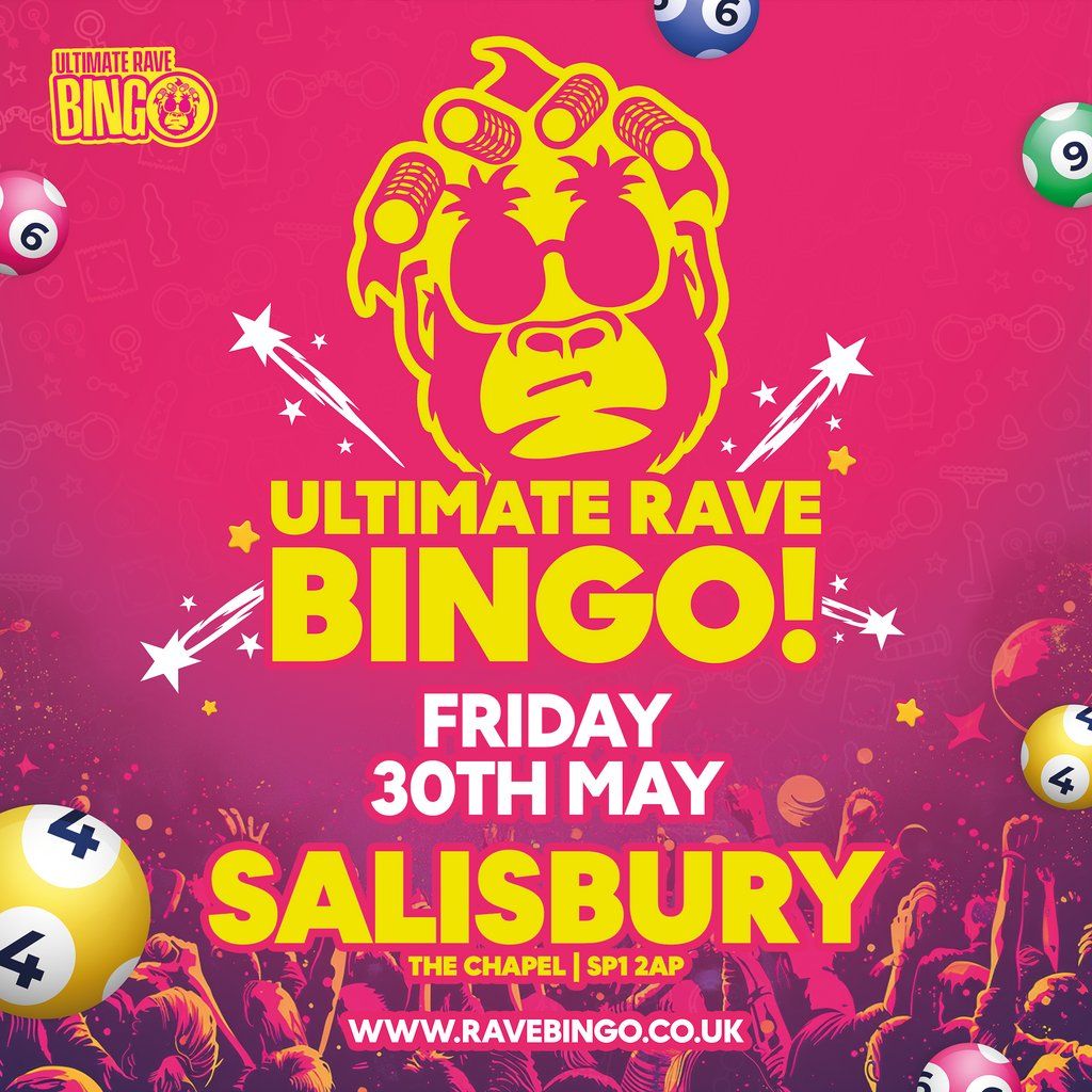 Ultimate  Rave Bingo \/\/ Salisbury \/\/ Friday 30th May