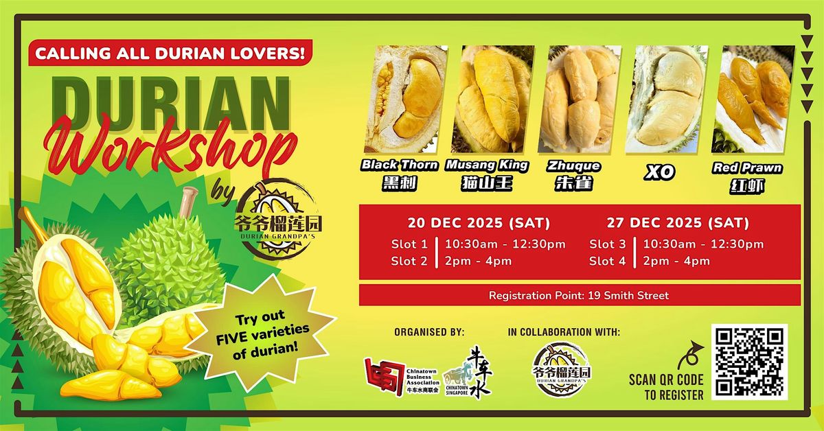 Durian Workshop with Grandpa Durian: Smell, Taste & Learn the King!
